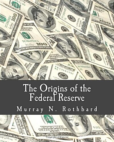 The Origins of the Federal Reserve (Large Print Edition) (Paperback)