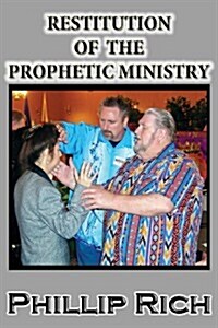 Restitution of the Prophetic Ministry (Paperback)