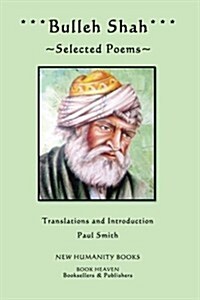 Bulleh Shah: Selected Poems (Paperback)