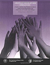 Conflict Resolution Education: A Guide to Implementing Programs in Schools, Youth-Serving Organizations, and Community and Juvenile Justice Settings (Paperback)