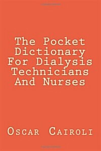 The Pocket Dictionary for Dialysis Technicians and Nurses (Paperback)