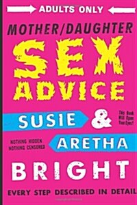 Mother Daughter Sex Advice (Paperback)