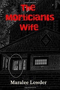 The Morticians Wife (Paperback)