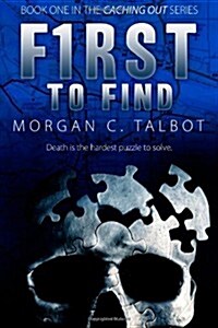 First to Find: Book One in the Caching Out Series (Paperback)