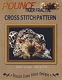 Pounce Tiger Fractal Cross Stitch Pattern (Paperback)