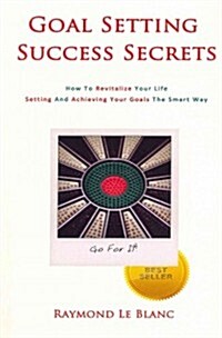 Goal Setting Success Secrets (Paperback)