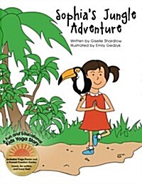 Sophias Jungle Adventure: A Fun and Educational Kids Yoga Story (Paperback)