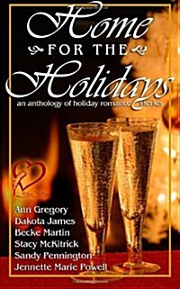 Home for the Holidays: an anthology of romantic holiday stories (Paperback)