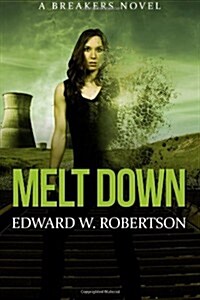 Melt Down: A Breakers Novel (Paperback)