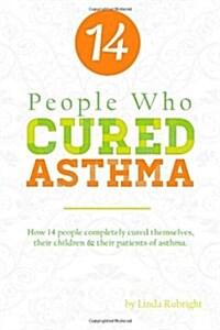 14 People Who Cured Asthma (Paperback)