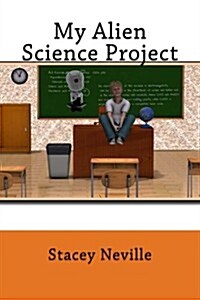 My Alien Science Project (Paperback)
