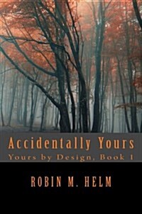 Accidentally Yours (Paperback)