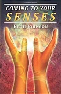 Coming to Your Senses (Paperback)