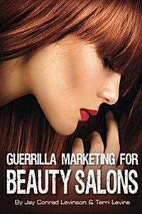 Guerrilla Marketing for Beauty Salons (Paperback)
