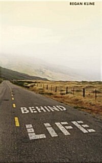 Life Behind: A memoir from the open road through the Wild West. (Paperback)