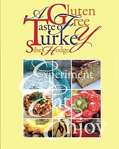 A Gluten Free Taste of Turkey (Paperback)