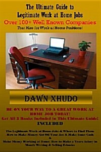 The Ultimate Guide to Legitimate Work at Home Jobs: Over 100+ Well Known Companies (Paperback)