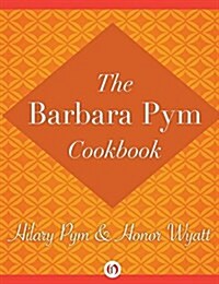 The Barbara Pym Cookbook (Hardcover)