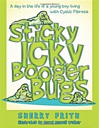 Sticky Icky Booger Bugs (Paperback)