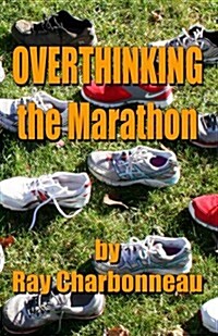 Overthinking the Marathon (Paperback)