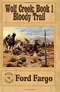 Wolf Creek: Bloody Trail (Paperback)