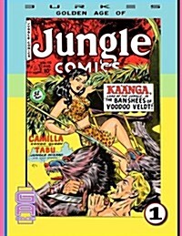 Burkes Golden Age of Jungle Comics.: Great adventure comics from the 1940s. (Paperback)