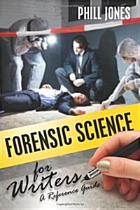 Forensic Science for Writers (Paperback)