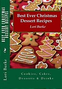 Best Ever Christmas Dessert Recipes (Paperback)