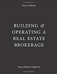 Building & Operating a Real Estate Brokerage (Paperback)