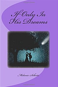 If Only In His Dreams (Paperback)