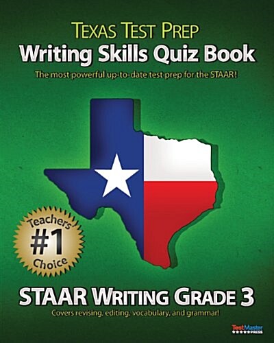 Texas Test Prep Writing Skills Quiz Book Staar Writing Grade 3: Covers Revising, Editing, Vocabulary, and Grammar (Paperback)