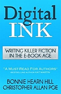 Digital Ink: Writing Killer Fiction in the E-Book Age (Paperback)