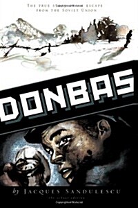 Donbas: The True Story of an Escape from the Soviet Union (Paperback)