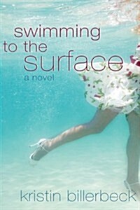 Swimming to the Surface (Paperback)