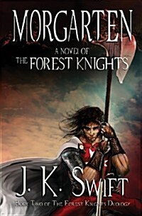 Morgarten: A Novel of the Forest Knights (Paperback)