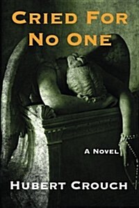 Cried for No One (Paperback)