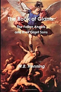 The Book of Giants: The Fallen Angels and Their Giant Sons (Paperback)
