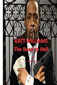 Katt Williams - The Road to Hell (Paperback)