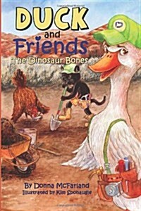 Duck and Friends: The Dinosaur Bones (Paperback, 1st)