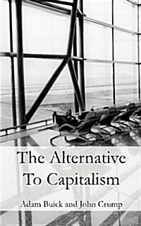 The Alternative to Capitalism (Paperback)