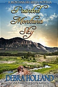 Painted Montana Sky: A Montana Sky Series Novella (Paperback)