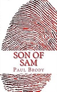 Son of Sam: A Biography of David Berkowitz (Paperback)