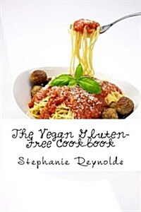 The Vegan Gluten-Free Cookbook (Paperback)