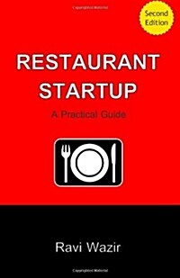 Restaurant Startup: A Practical Guide (2nd Edition) (Paperback)