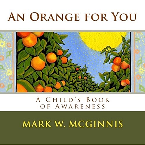 An Orange for You: A Childs Book of Awareness (Paperback)