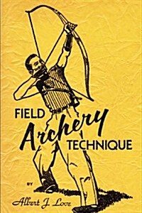 Field Archery Technique (Paperback)