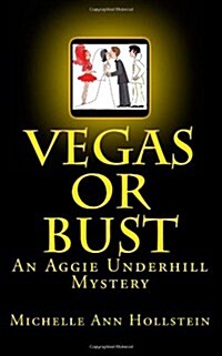 Vegas or Bust: An Aggie Underhill Mystery (Paperback)