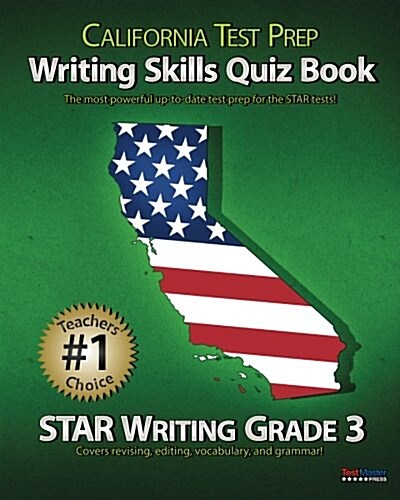 California Test Prep Writing Skills Quiz Book Star Writing Grade 3: Covers Revising, Editing, Vocabulary, and Grammar (Paperback)