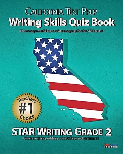 California Test Prep Writing Skills Quiz Book Star Writing Grade 2: Covers Revising, Editing, Vocabulary, and Grammar (Paperback)