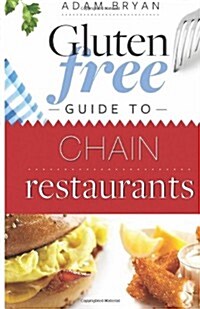 Gluten Free Guide to Chain Restaurants (Paperback)